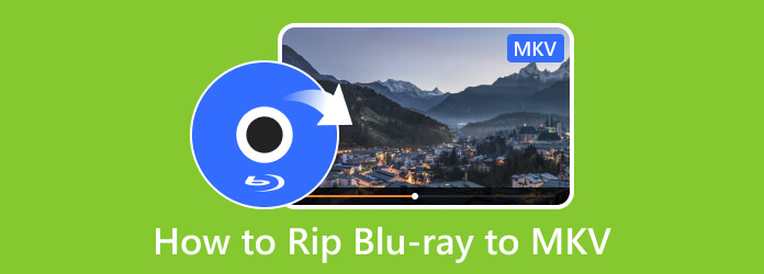 Rip Blu-ray to MKV