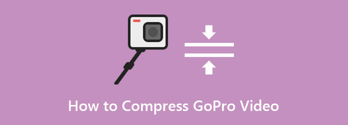 Compress GoPro Video