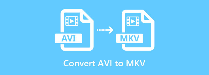 Convert AVI to MKV