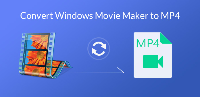 Convert Windows Movie Maker Files to MP4