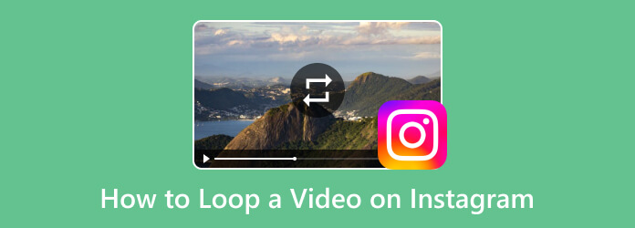 How to Loop a Video on Instagram