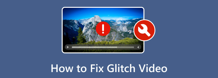 How to Repair Glitch Videos