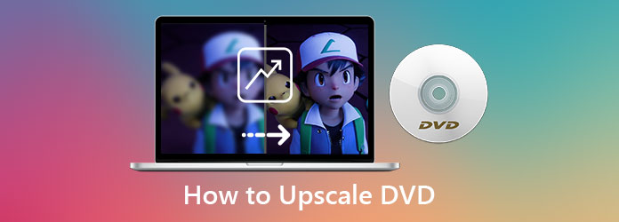 How To Upscale DVD