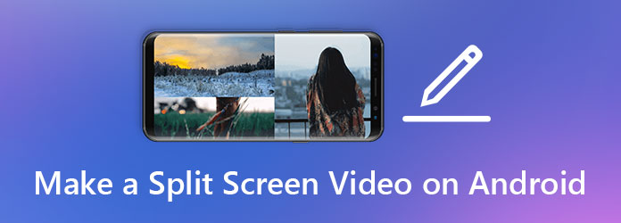 Make a Split Screen Video on Android