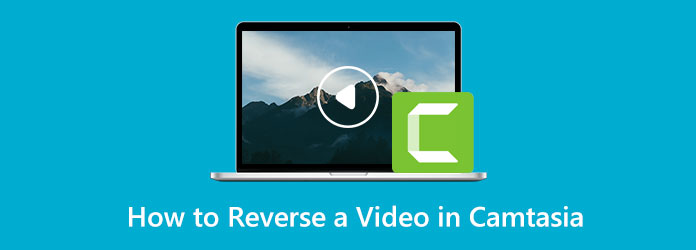 Reverse A Video in Camtasia