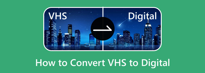 VHS to Digital